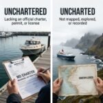 unchartered or uncharted